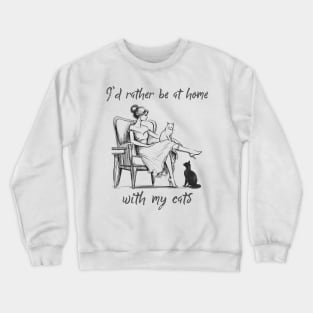 Vintage Cat Lover "I'd Rather Be at Home With My Cats" Introvert Artwork Crewneck Sweatshirt